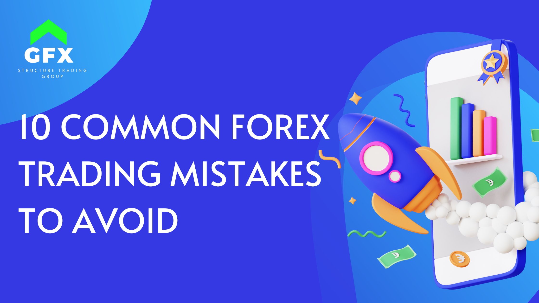 10 Common Forex Trading Mistakes to Avoid
